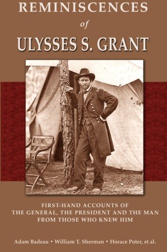 9780615604527: Reminiscences of Ulysses S. Grant: First-Hand Accounts of the General, the President and the Man from Those Who Knew Him