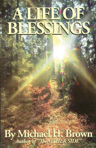 A Life of Blessings (9780615605579) by Michael H. Brown