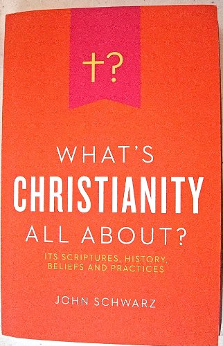 Beispielbild fr What's Christianity All About? zum Verkauf von Wonder Book