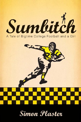 Stock image for Sumbitch: A Tale of Bigtime College Football and a Girl for sale by ThriftBooks-Dallas