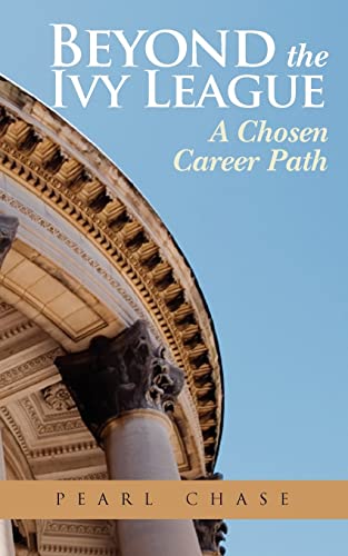 Stock image for Beyond the Ivy League: A Chosen Career Path for sale by Lucky's Textbooks