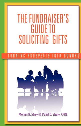 Stock image for The Fundraiser's Guide to Soliciting Gifts: Turning Prospects into Donors for sale by Book Deals