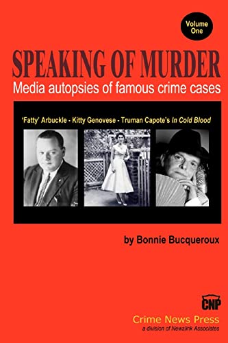 9780615607351: Speaking of Murder: Media Autopsies of Famous Crime Cases