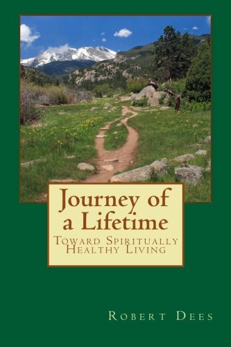 9780615609126: Journey of a Lifetime: Toward Spiritually Healthy Living