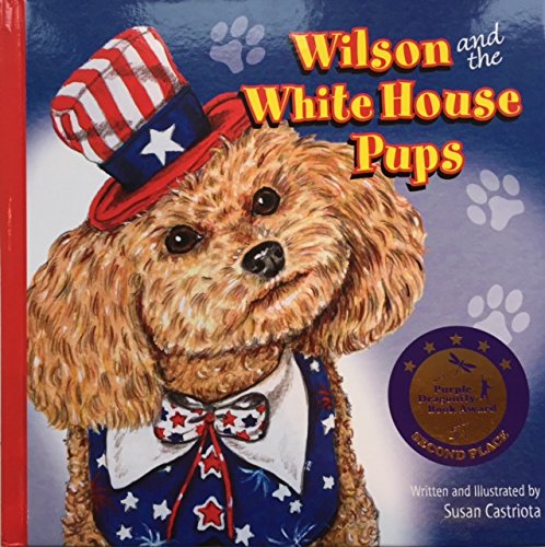 Beispielbild fr Wilson and the White House Pups (Wilson's Wondrous Tails, Volume 3) zum Verkauf von ThriftBooks-Dallas