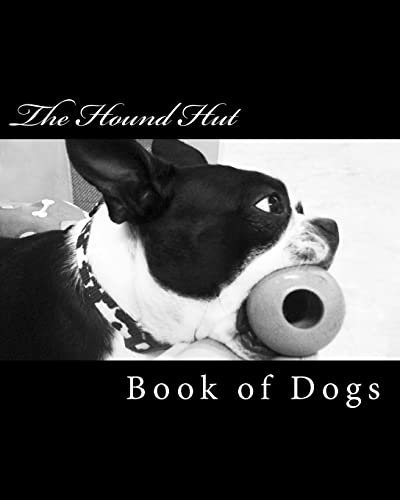 9780615611235: The Hound Hut's Book of Dogs