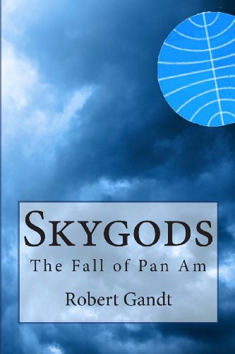 Stock image for Skygods: The Fall of Pan Am for sale by Friends of  Pima County Public Library