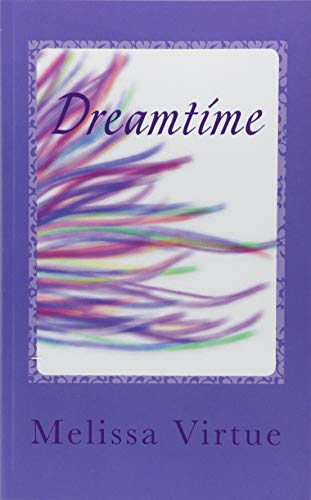 Dreamtime (9780615612720) by Virtue, Melissa