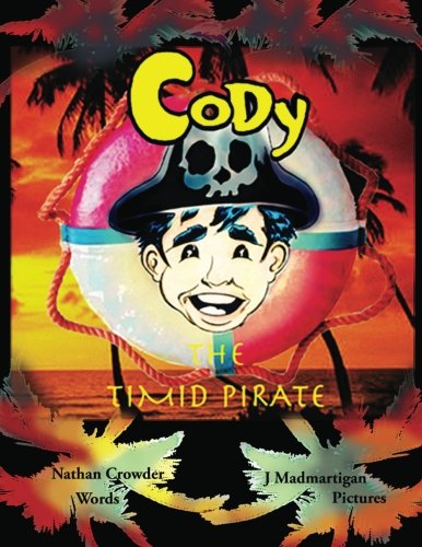 Stock image for Cody the Timid Pirate for sale by SecondSale