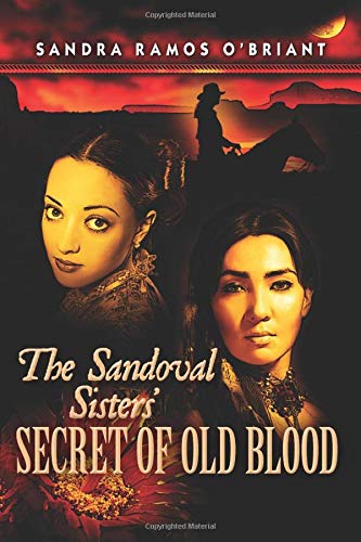 Beispielbild fr The Sandoval Sisters' Secret of Old Blood zum Verkauf von ThriftBooks-Dallas