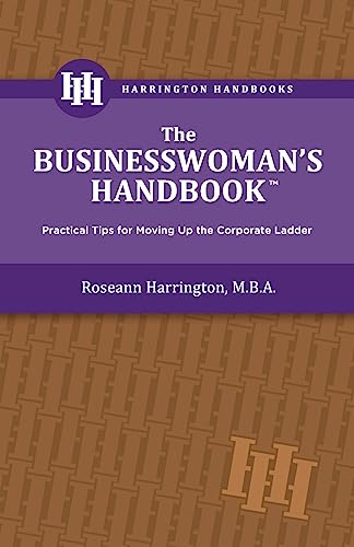 Beispielbild fr The Businesswoman's Handbook: Practical Tips for Moving Up the Corporate Ladder zum Verkauf von BooksRun