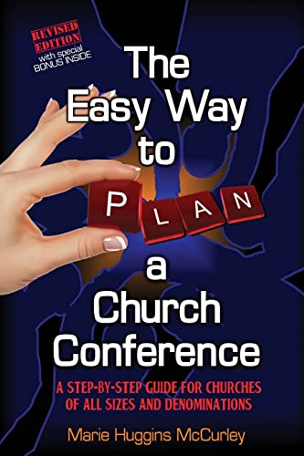 Stock image for The Easy Way to Plan a Church Conference: A step-by-step procedure for churches of all sizes and all denominations for sale by SecondSale