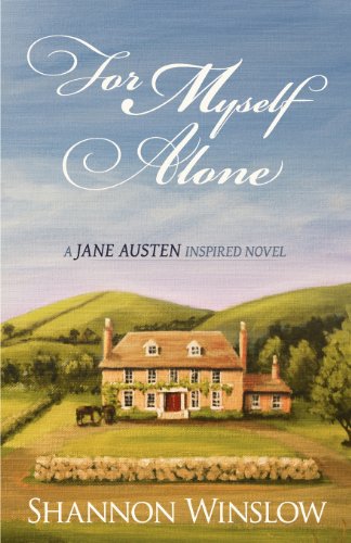 9780615619941: For Myself Alone: A Jane Austen Inspired Novel