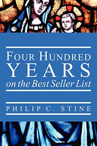 Four Hundred Years On the Best Seller List (9780615620619) by Stine, Philip C.