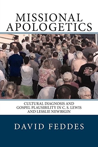 Beispielbild fr Missional Apologetics: Cultural Diagnosis and Gospel Plausibility in C. S. Lewis and Lesslie Newbigin zum Verkauf von WorldofBooks