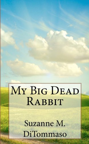 9780615621968: My Big Dead Rabbit