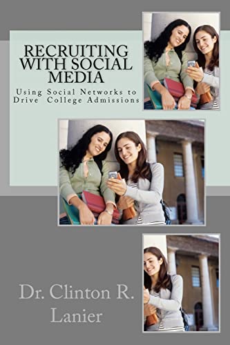 Stock image for Recruiting with Social Media: Using Social Networks to Drive College Admissions for sale by THE SAINT BOOKSTORE