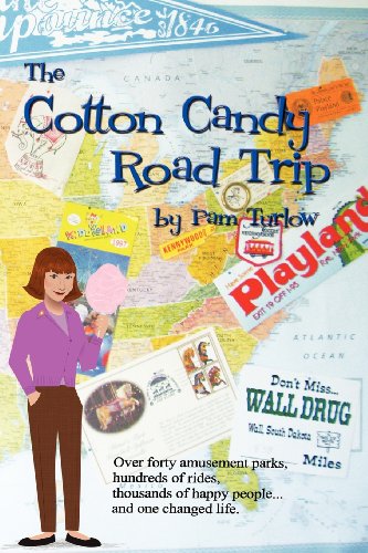 9780615625133: The Cotton Candy Road Trip: Over forty amusement parks, hundreds of rides, thousands of happy people ... and one changed life.