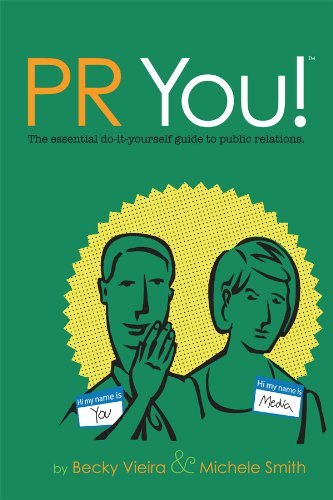 9780615625218: PR You! The Essential Do-It-Yourself Guide to Public Relations by Becky Vieira (2012-08-01)