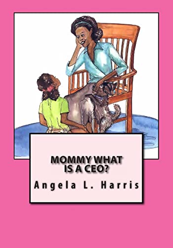 Stock image for Mommy What is a CEO? for sale by Wonder Book