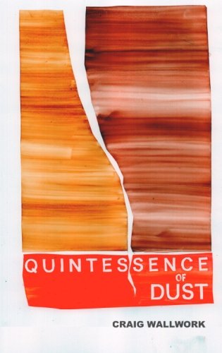 Quintessence of Dust (9780615626000) by Wallwork, Craig