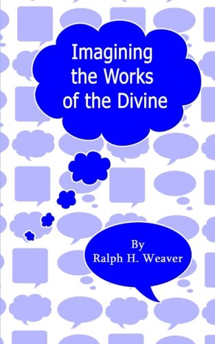 Imagen de archivo de Imagining the Works of the Divine a la venta por Revaluation Books
