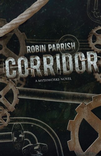 Corridor (A MythWorks Novel) (9780615626482) by Parrish, Robin