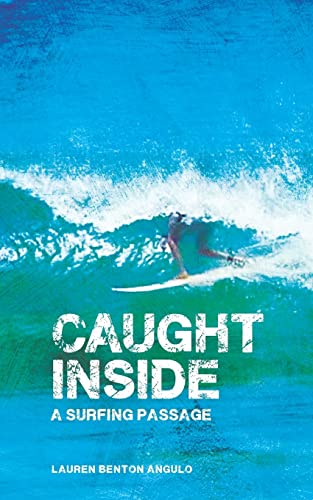 Imagen de archivo de Caught Inside: A Surfing Passage a la venta por Hawking Books