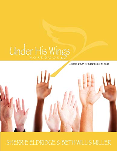 Beispielbild fr Under His Wings: Truths to Heal Adopted, Orphaned, and Waiting Children's Hearts zum Verkauf von Half Price Books Inc.