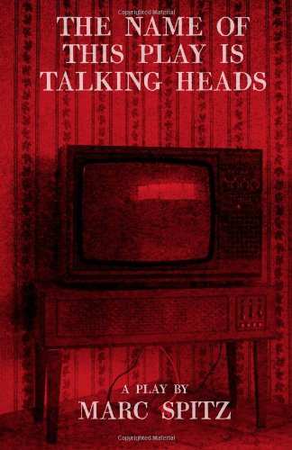 9780615629322: The Name of this Play is Talking Heads
