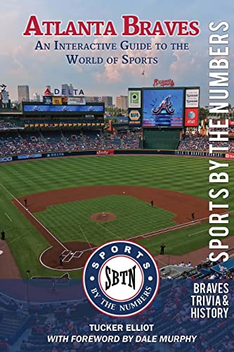 Stock image for Atlanta Braves: An Interactive Guide to the World of Sports (Sports by the Numbers / History & Trivia) for sale by THE SAINT BOOKSTORE