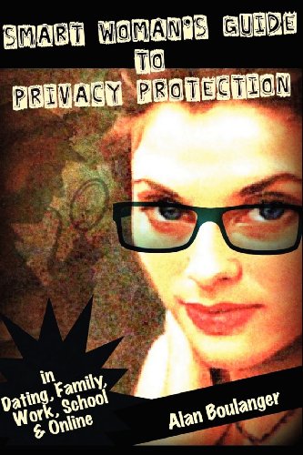 9780615631288: Smart Woman's Guide to Privacy Protection: An honest and practical look at privacy protection in both the physical and virtual world