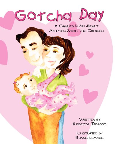 Stock image for Gotcha Day: A Carried In My Heart Adoption Story for Children for sale by New Legacy Books
