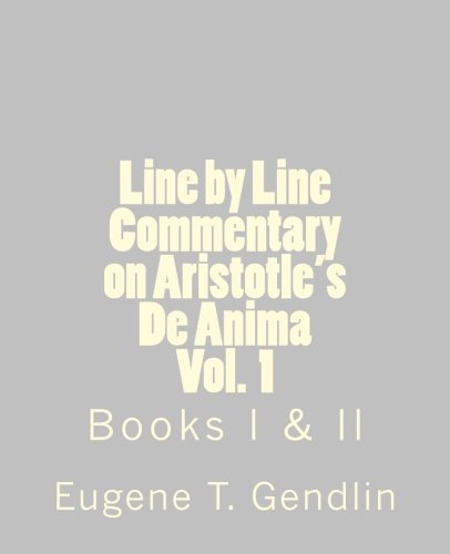 Imagen de archivo de Line by Line Commentary on Aristotle's De Anima, Vol. 1: Books I & II a la venta por Books Unplugged