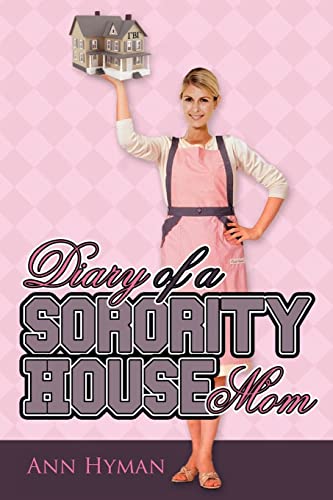 Stock image for Diary of a Sorority House Mom for sale by Hawking Books
