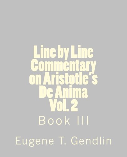 Stock image for Line by Line Commentary on Aristotle's De Anima, Vol. 2: Book III for sale by GF Books, Inc.