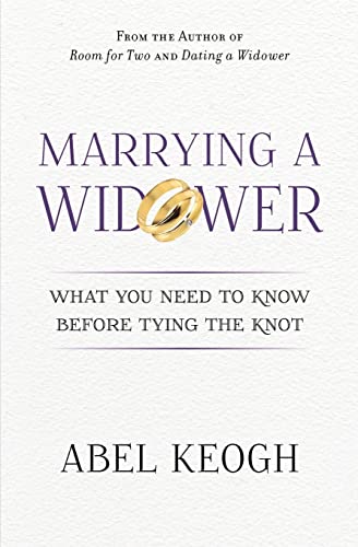 Beispielbild fr Marrying a Widower: What You Need to Know Before Tying the Knot (Dating a Widower) zum Verkauf von BooksRun