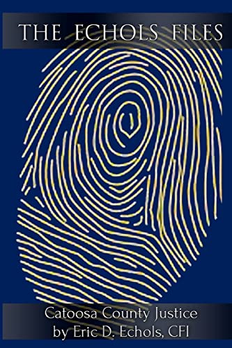 

The Echols Files: Catoosa County Justice [signed]