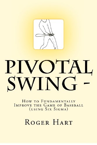 Stock image for Pivotal Swing -: How to Fundamentally Improve the Game of Baseball !! for sale by ThriftBooks-Atlanta