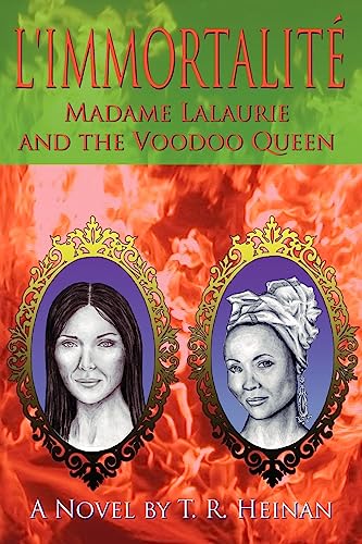 9780615634715: L'Immortalite: Madame Lalaurie and the Voodoo Queen [Lingua Inglese]