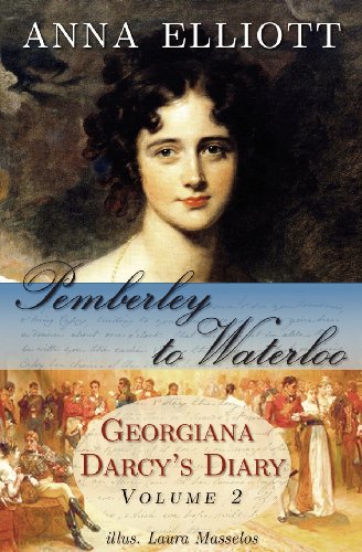 Beispielbild fr Pemberley to Waterloo: Georgiana Darcy's Diary, Volume 2 zum Verkauf von ThriftBooks-Atlanta