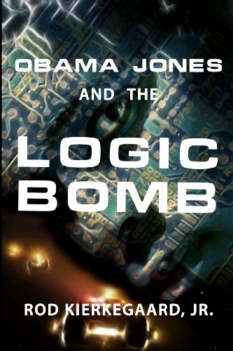 9780615637723: Obama Jones and The Logic Bomb