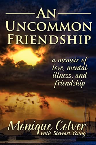Stock image for An Uncommon Friendship for sale by Idaho Youth Ranch Books