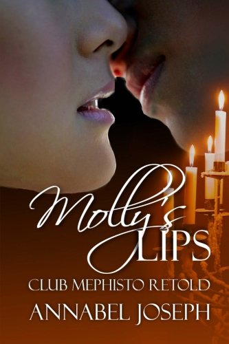 Imagen de archivo de Molly's Lips: Club Mephisto Retold a la venta por GF Books, Inc.