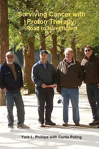 Stock image for Surviving Cancer with Proton Therapy: Road to Nami Island for sale by Lucky's Textbooks