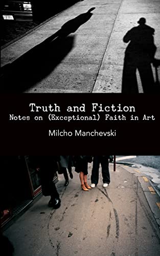 Stock image for Truth and Fiction: Notes on (Exceptional) Faith in Art for sale by GF Books, Inc.