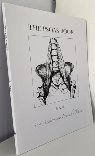 9780615647999: The Psoas Book by Liz Koch (2012-06-21)