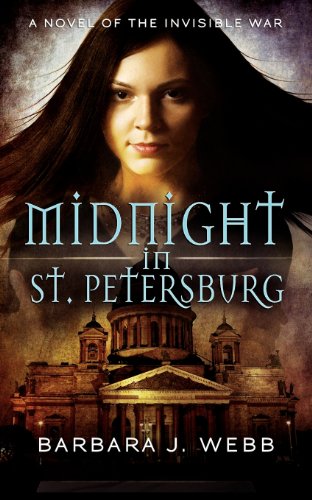 Midnight in St. Petersburg: A novel of The Invisible War (9780615648064) by Webb, Barbara J.