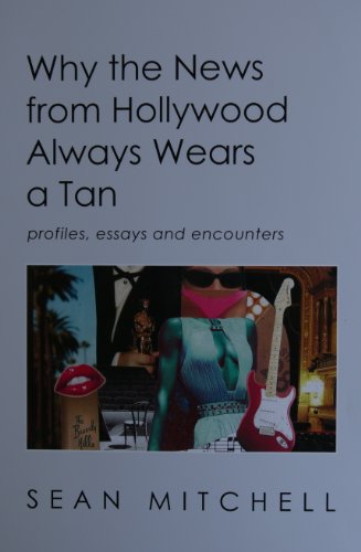 Stock image for Why the News from Hollywood Always Wears a Tan for sale by HPB-Red