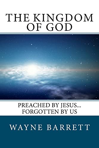 Beispielbild fr The Kingdom of God: Preached by Jesus. Forgotten by Us zum Verkauf von Better World Books